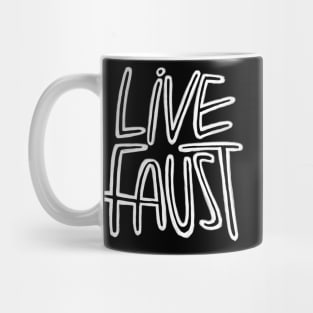 Live Fast, Pun, Goethe, Live Faust Mug